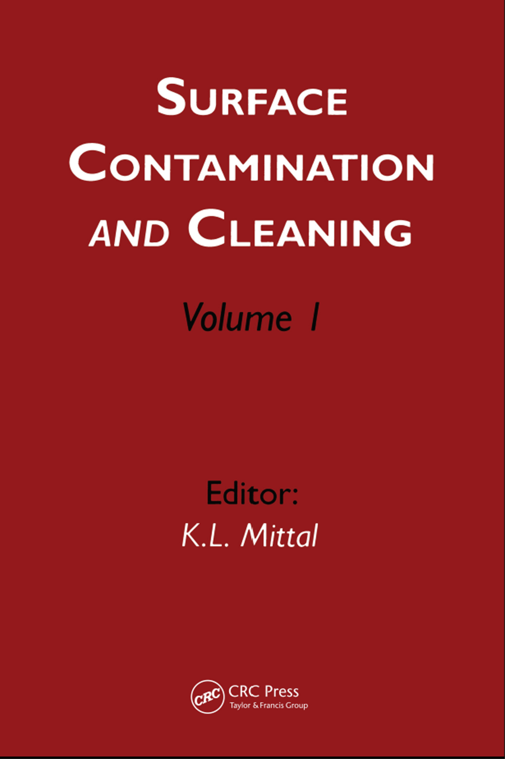 Surface Contamination and Cleaning Volume 1 1st Edition