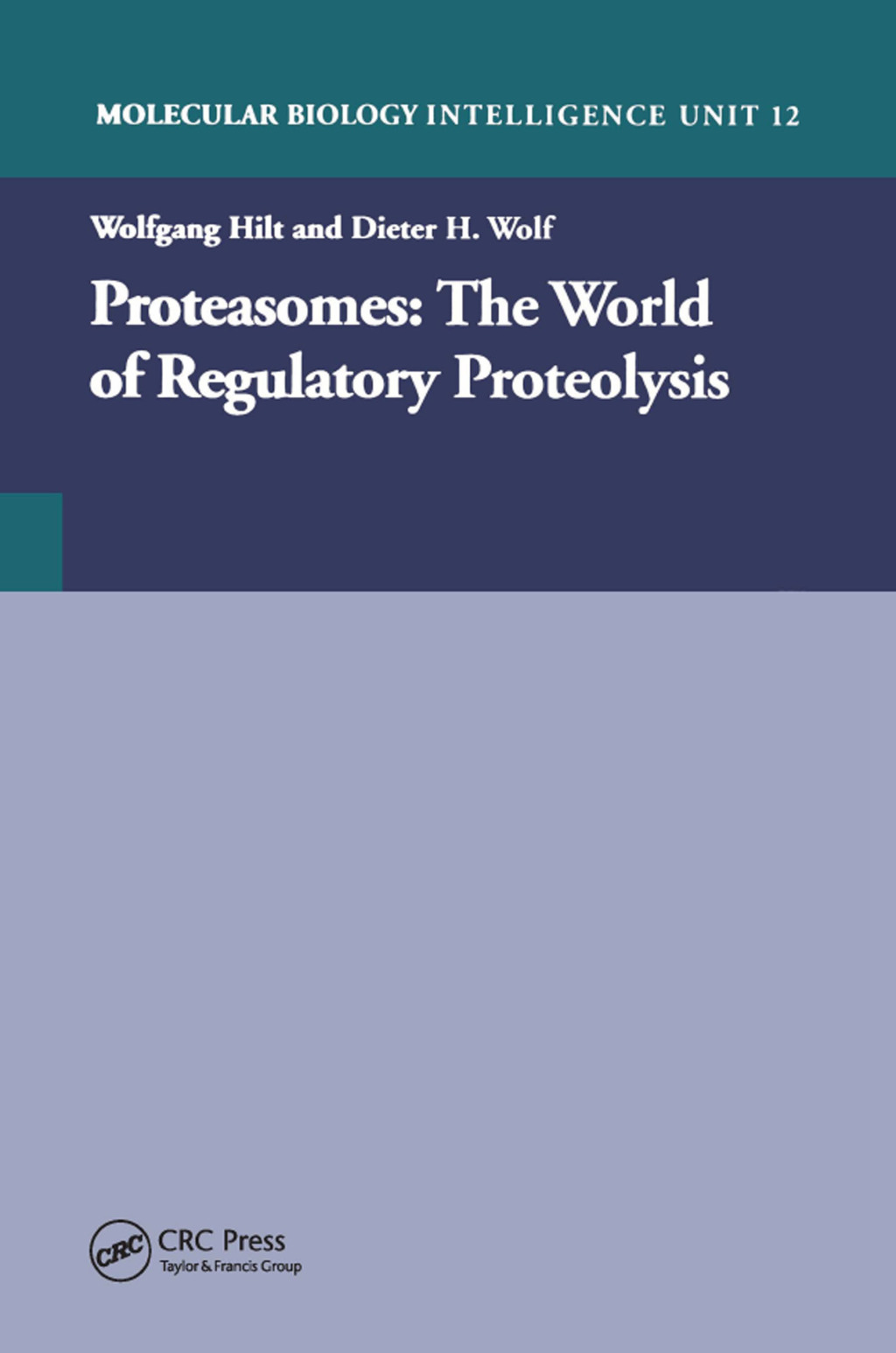 Proteasomes: The World of Regulatory Proteolysis 1st Edition