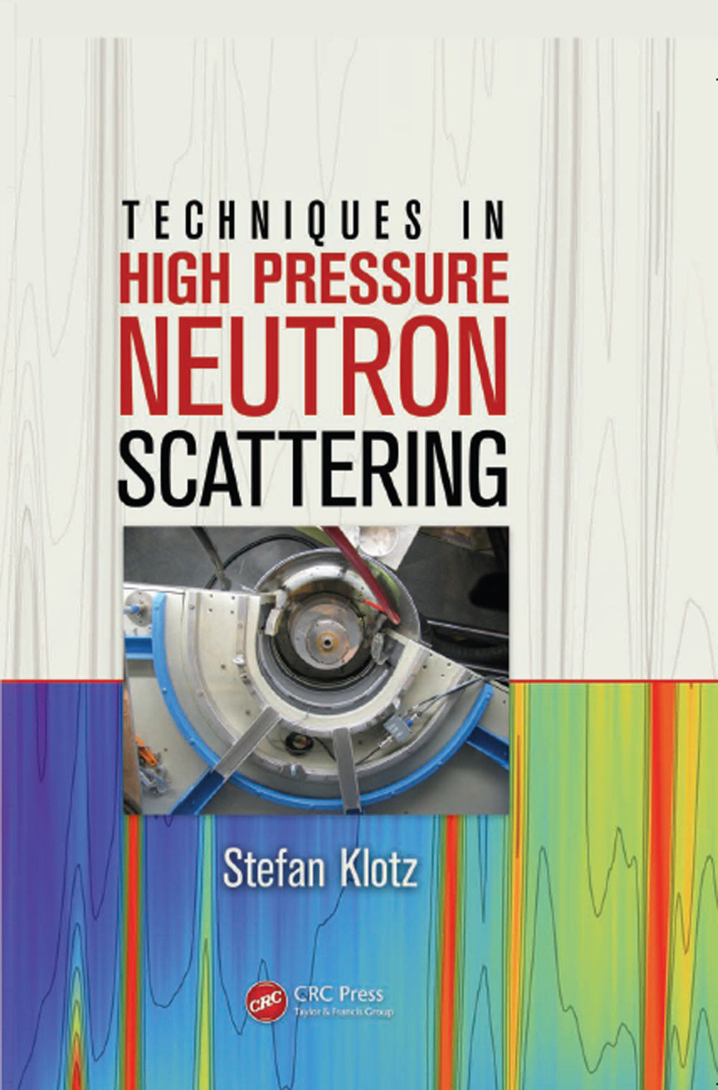 Techniques in High Pressure Neutron Scattering 1st Edition