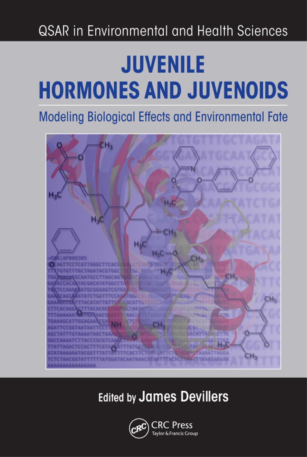 Juvenile Hormones and Juvenoids Modeling Biological Effects and Environmental Fate 1st Edition
