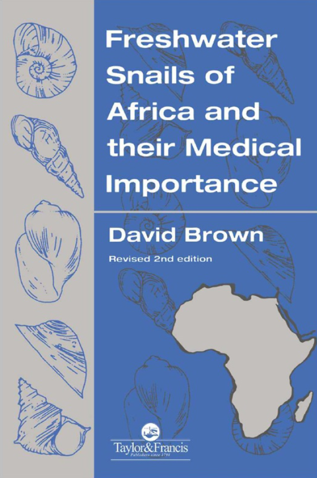 Freshwater Snails Of Africa And Their Medical Importance 1st Edition