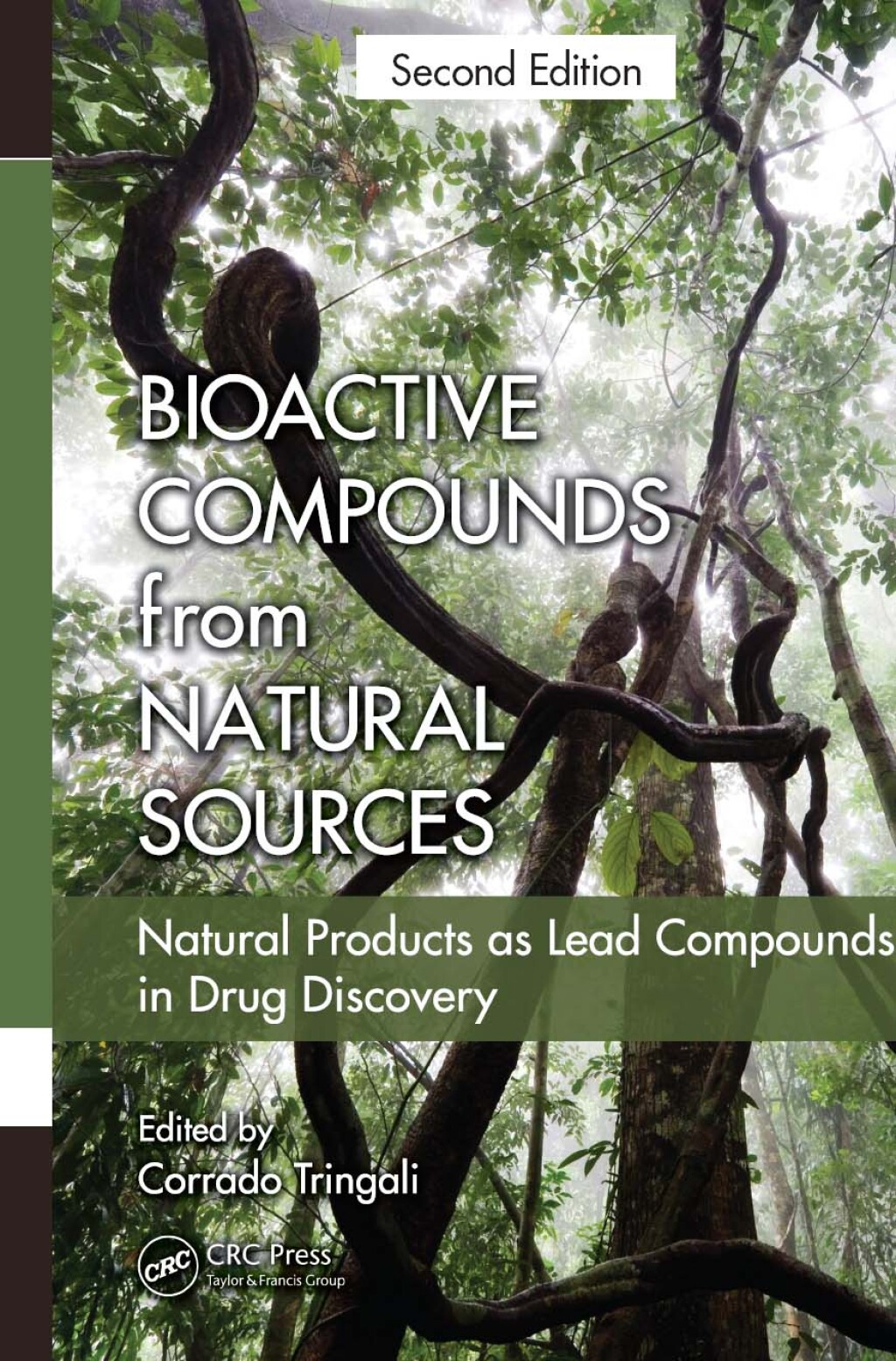 Bioactive Compounds from Natural Sources Natural Products as Lead Compounds in Drug Discovery 2nd Edition