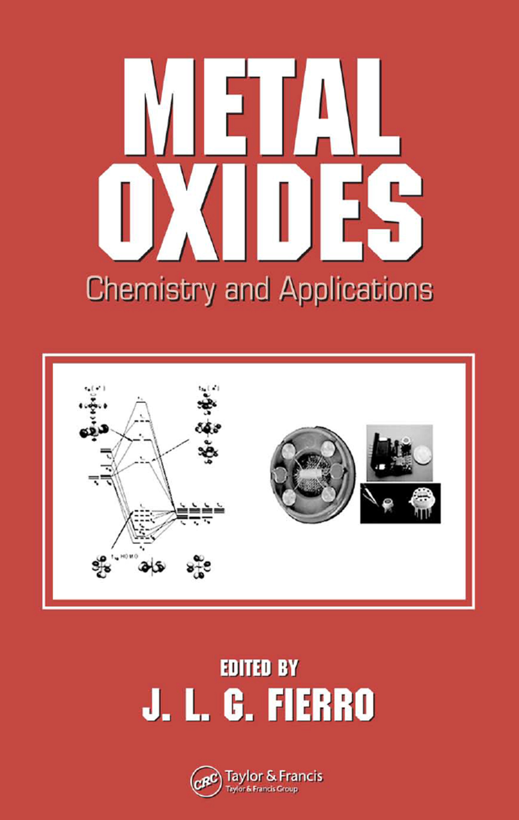 Metal Oxides Chemistry and Applications 1st Edition