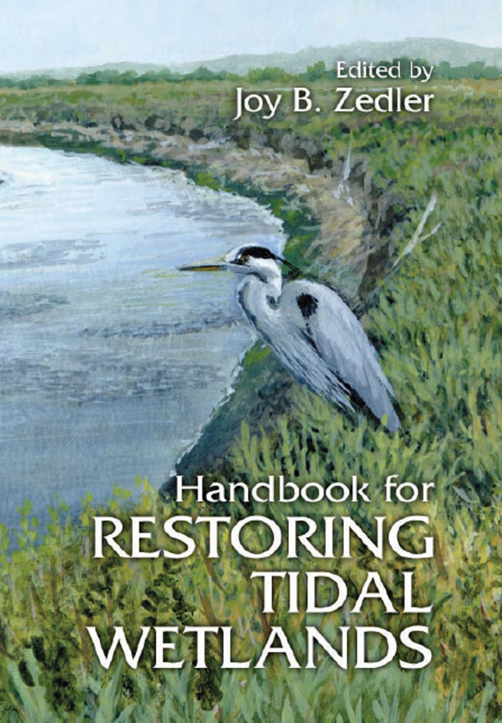 Handbook for Restoring Tidal Wetlands 1st Edition