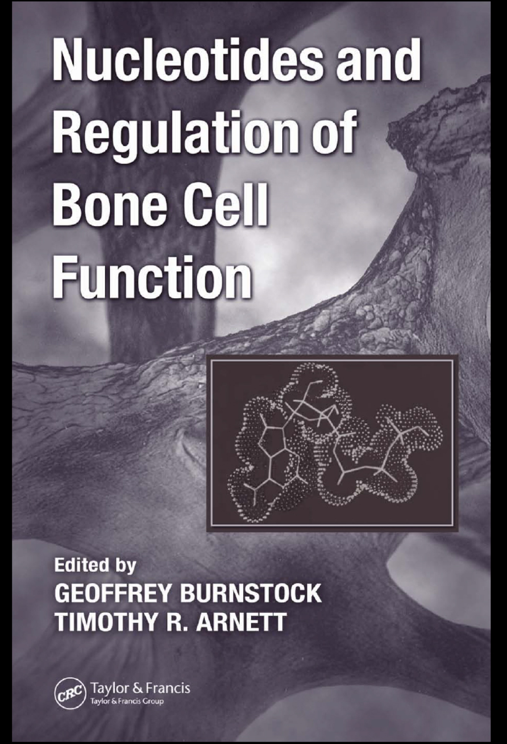 Nucleotides and Regulation of Bone Cell Function 1st Edition