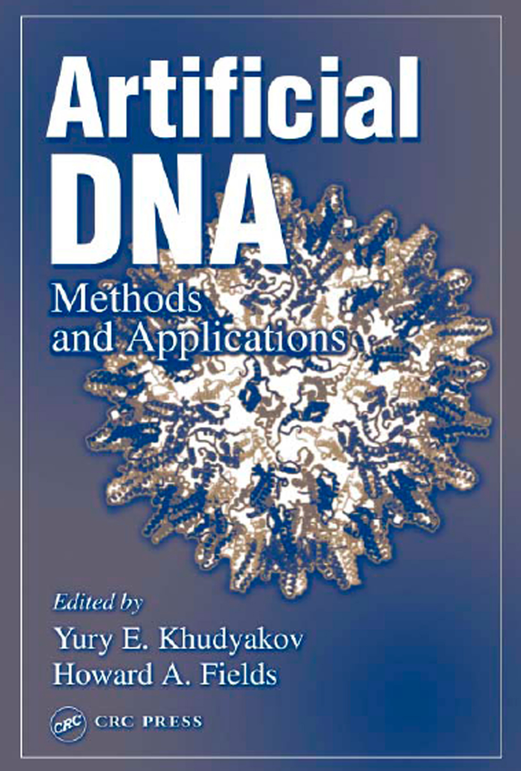 Artificial DNA Methods and Applications 1st Edition