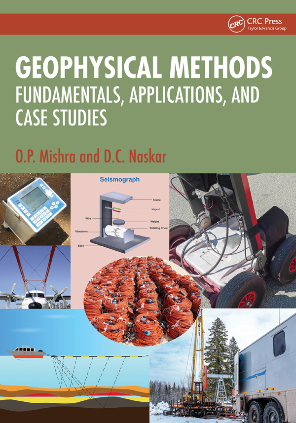 Geophysical Methods Fundamentals, Applications, and Case Studies 1st Edition
