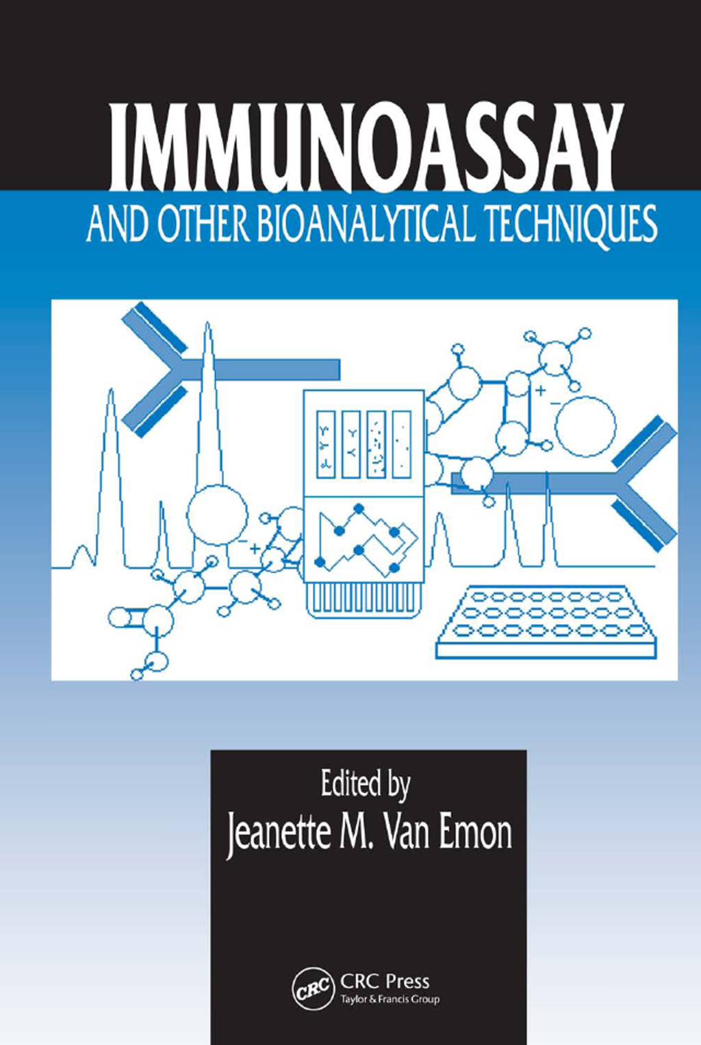 Immunoassay and Other Bioanalytical Techniques 1st Edition