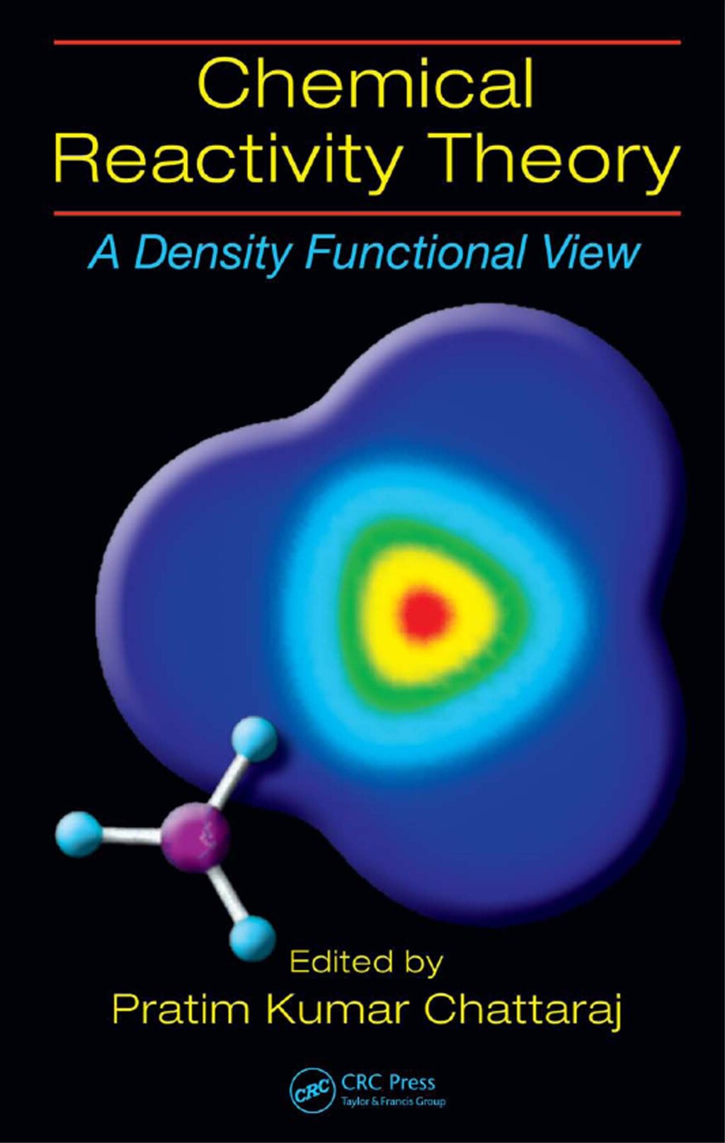 Chemical Reactivity Theory A Density Functional View 1st Edition