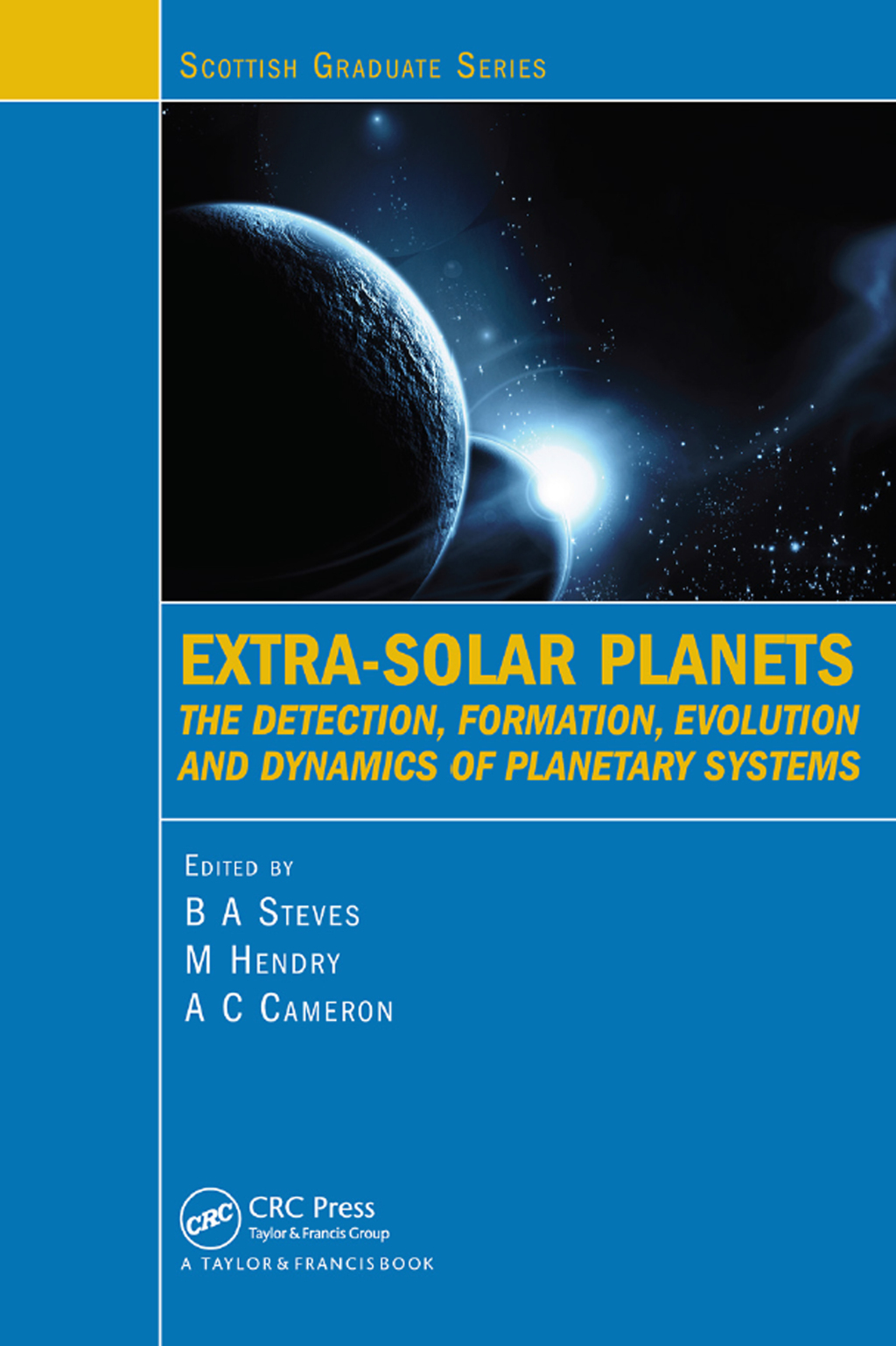 Extra-Solar Planets The Detection, Formation, Evolution and Dynamics of Planetary Systems 1st Edition
