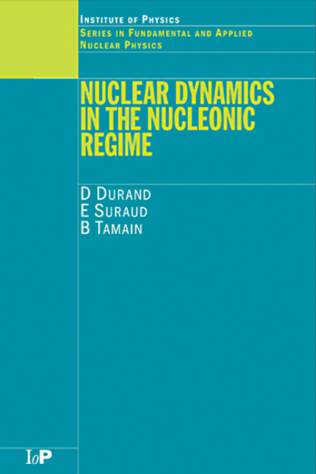Nuclear Dynamics in the Nucleonic Regime 1st Edition