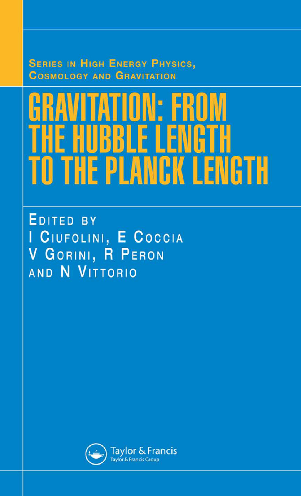Gravitation From the Hubble Length to the Planck Length 1st Edition