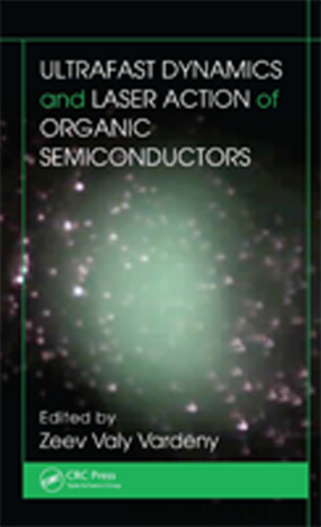 Ultrafast Dynamics and Laser Action of Organic Semiconductors 1st Edition
