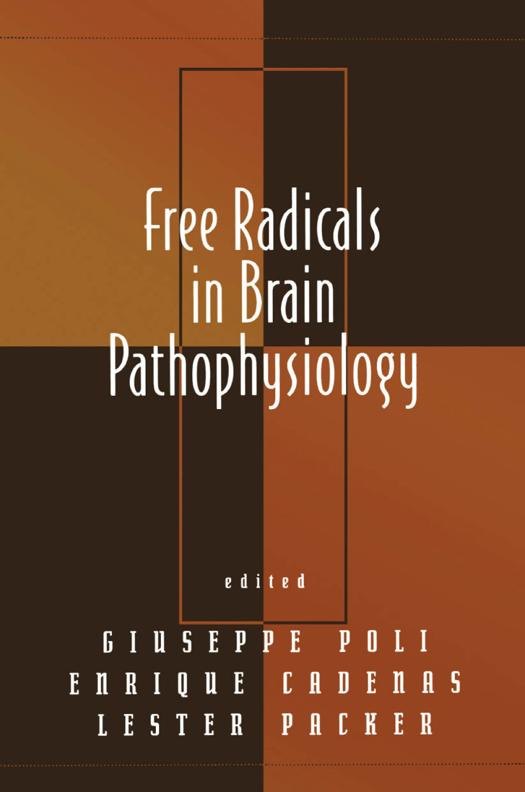 Free Radicals in Brain Pathophysiology 1st Edition