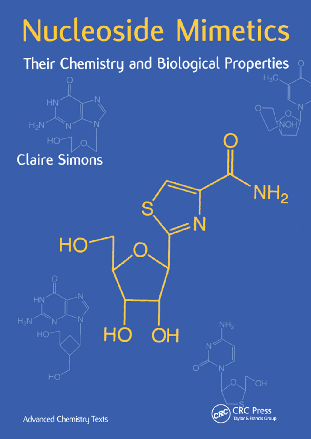 Nucleoside Mimetics Their Chemistry and Biological Properties 1st Edition