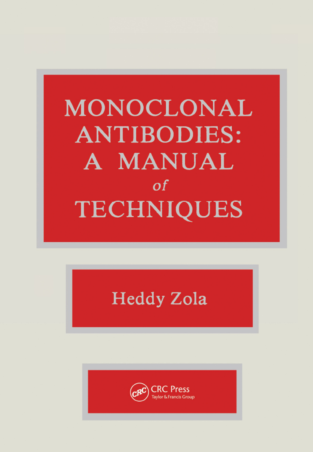 Monoclonal Antibodies A Manual of Techniques 1st Edition