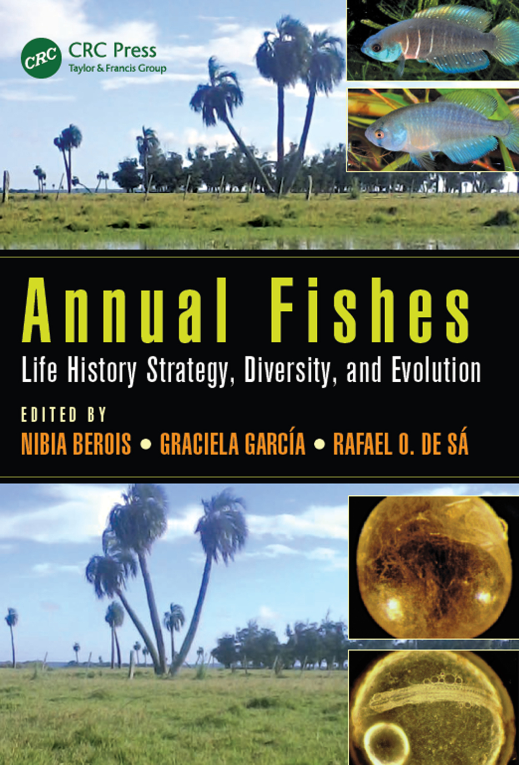 Annual Fishes Life History Strategy, Diversity, and Evolution 1st Edition