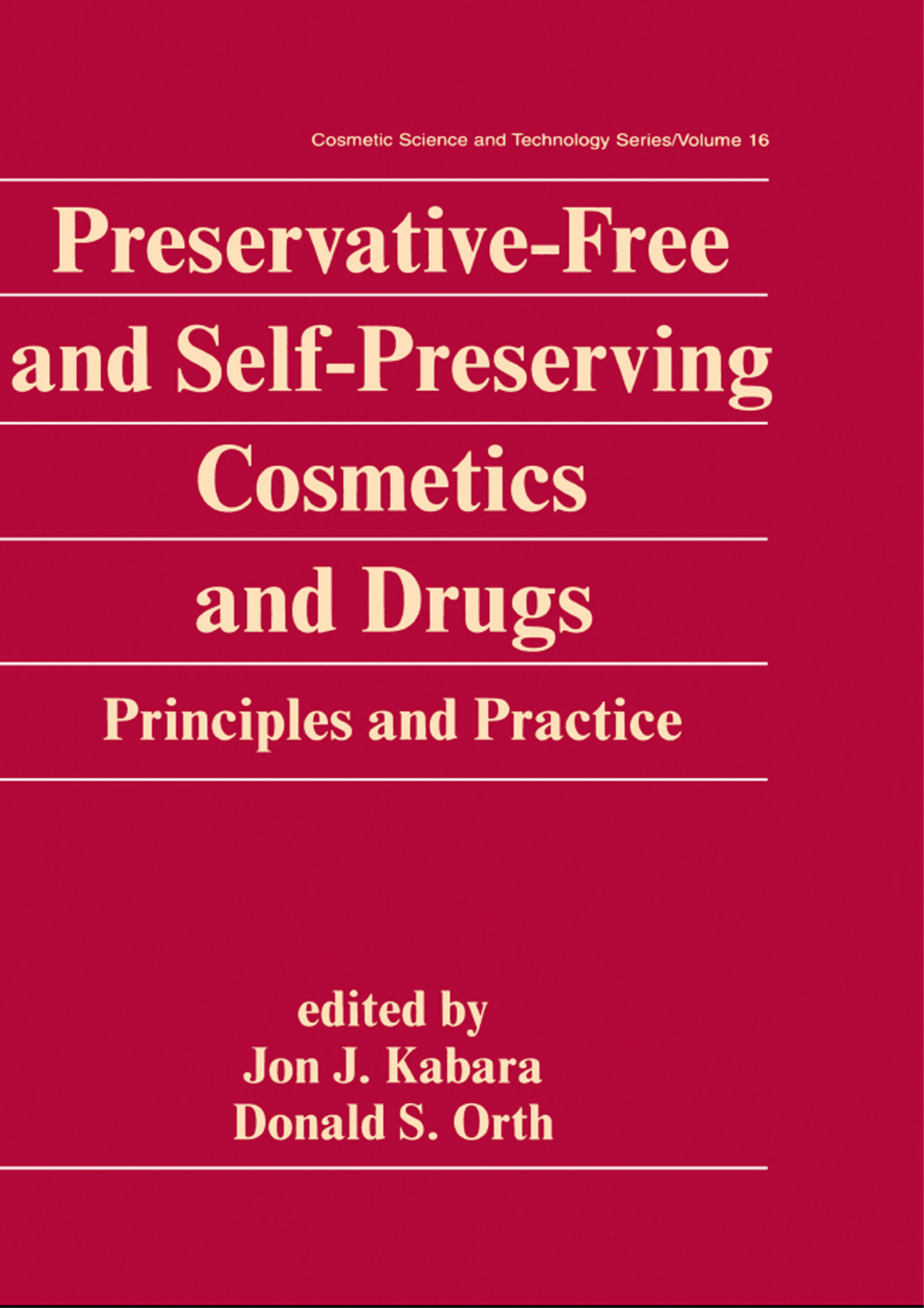 Preservative-Free and Self-Preserving Cosmetics and Drugs Principles and Practices 1st Edition