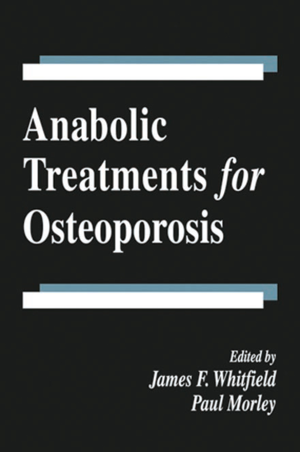 Anabolic Treatments for Osteoporosis 1st Edition
