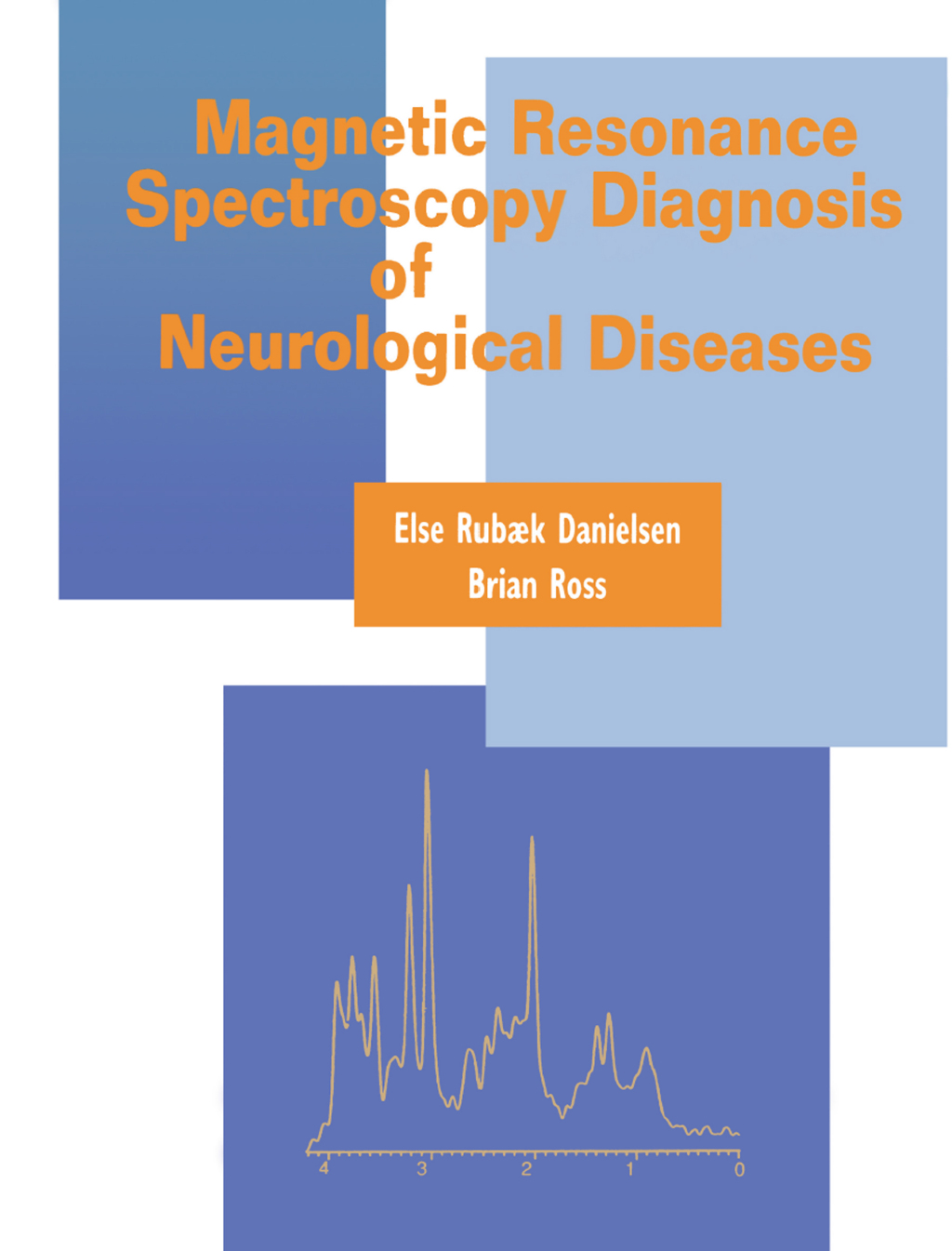 Magnetic Resonance Spectroscopy Diagnosis of Neurological Diseases 1st Edition