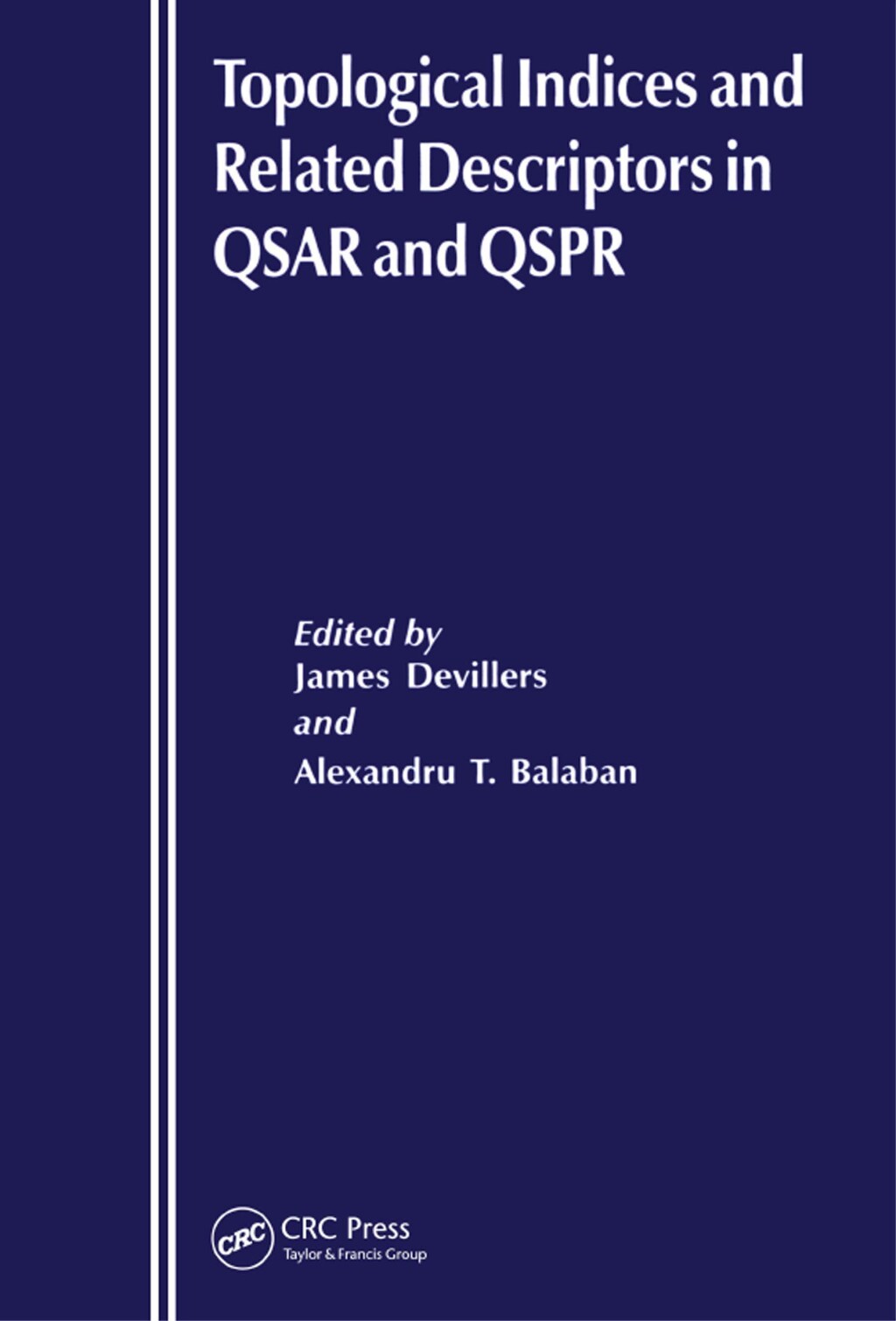 Topological Indices and Related Descriptors in QSAR and QSPR 1st Edition