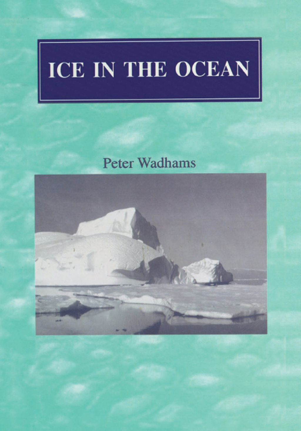 Ice in the Ocean 1st Edition
