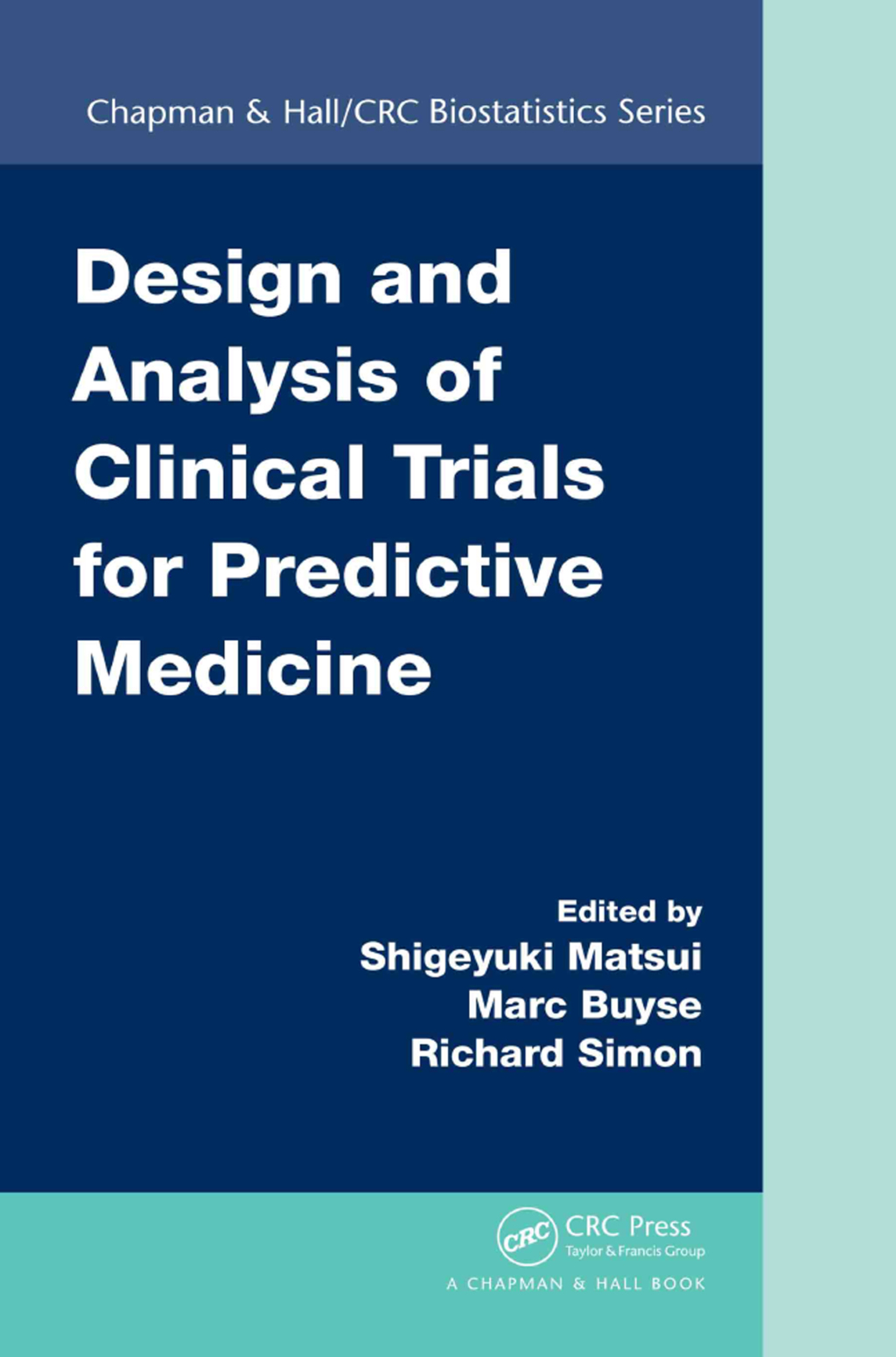 Design and Analysis of Clinical Trials for Predictive Medicine 1st Edition