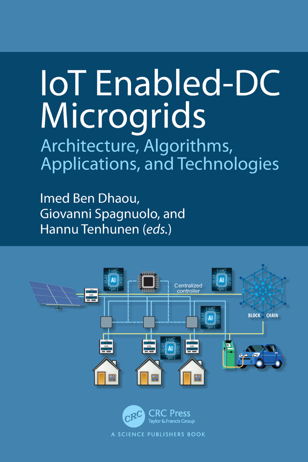 IoT Enabled-DC Microgrids Architecture, Algorithms, Applications, and Technologies 1st Edition