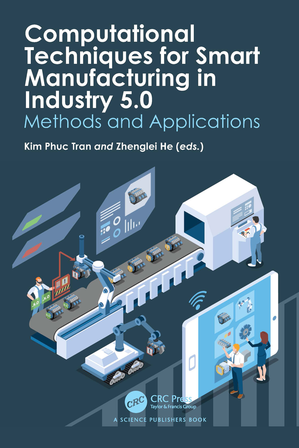 Computational Techniques for Smart Manufacturing in Industry 5.0 Methods and Applications 1st Edition