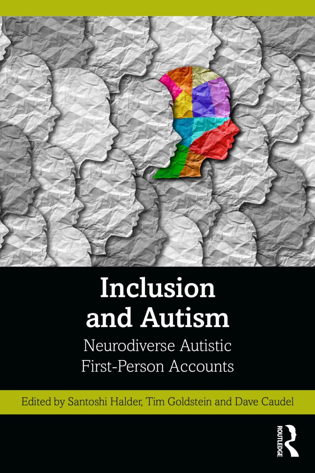 Inclusion and Autism Neurodiverse Autistic First-Person Accounts 1st Edition