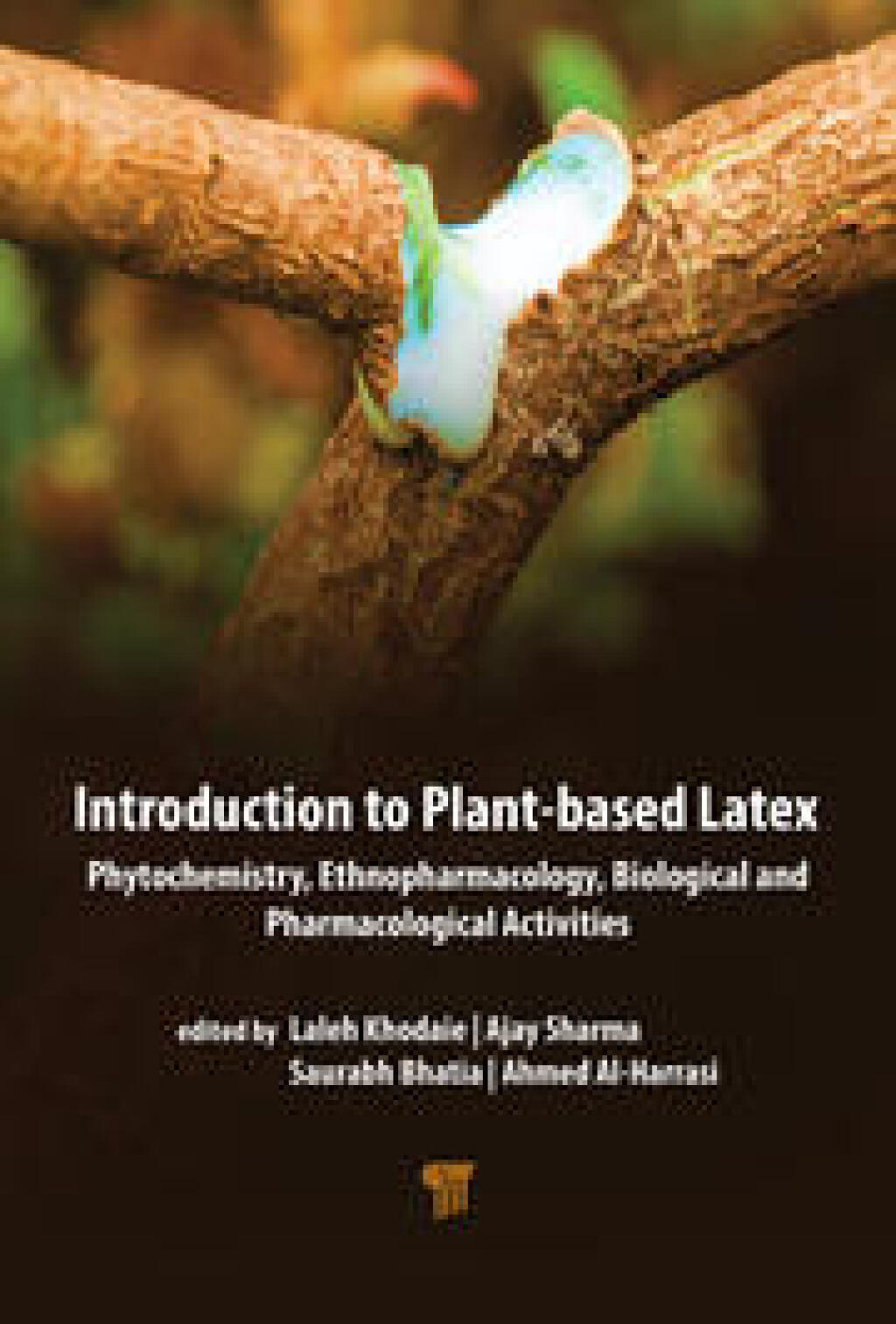 Introduction to Plant‐Based Latex Phytochemistry, Ethnopharmacology, Biological, and Pharmacological Activities 1st Edition