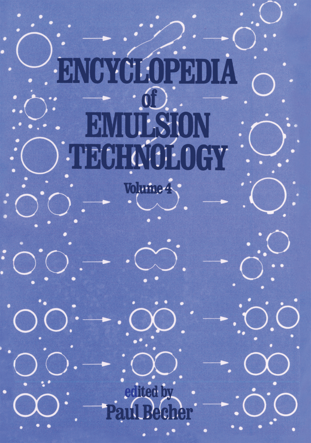 Encyclopedia of Emulsion Technology Volume 4 1st Edition