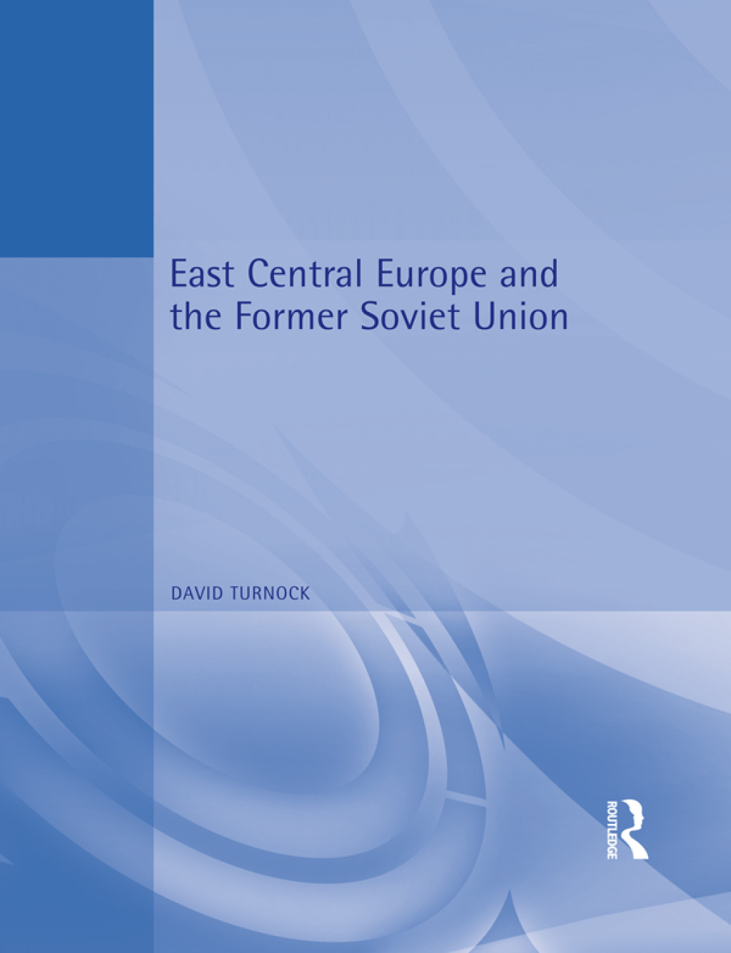 East Central Europe and the Former Soviet Union Environment and Society 1st Edition