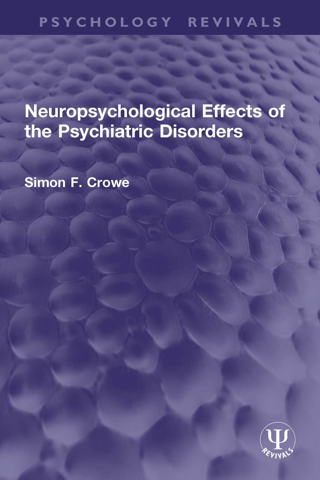 Neuropsychological Effects of the Psychiatric Disorders 1st Edition