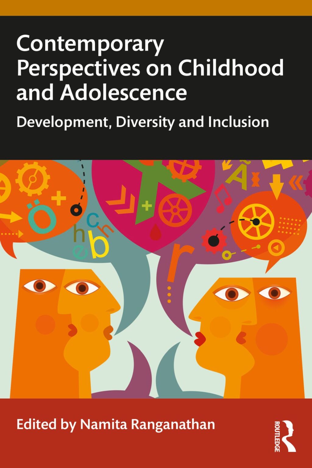 Contemporary Perspectives on Childhood and Adolescence Development, Diversity and Inclusion 1st Edition