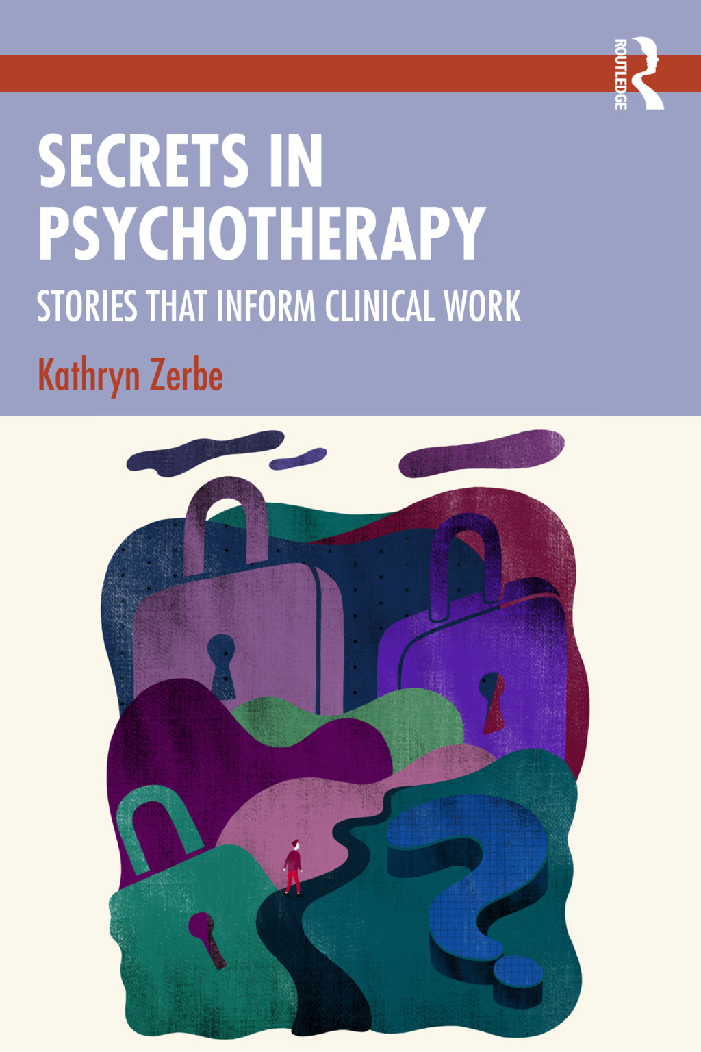Secrets in Psychotherapy Stories that Inform Clinical Work 1st Edition