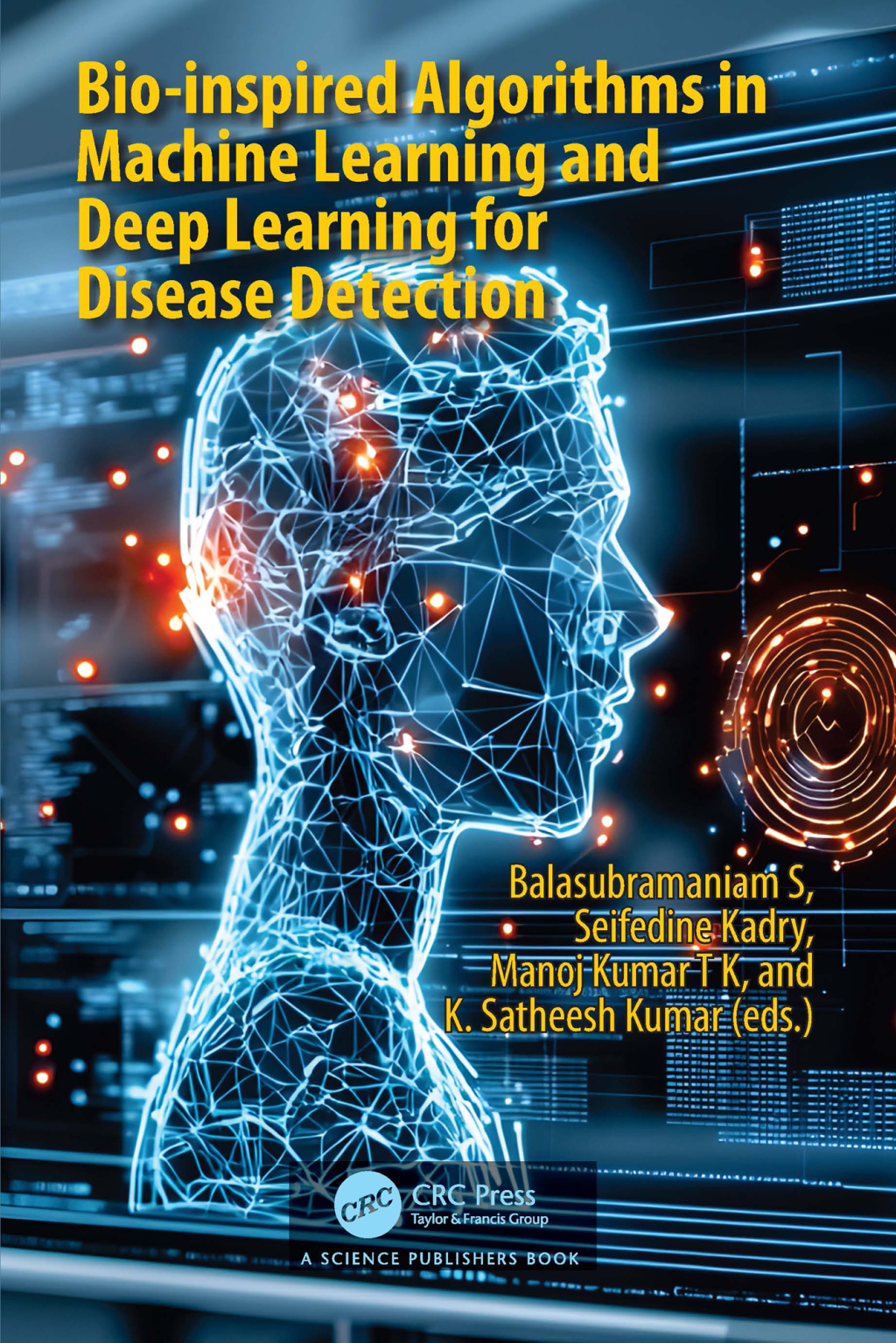 Bio-inspired Algorithms in Machine Learning and Deep Learning for Disease Detection 1st Edition Bio-inspired Algorithms in Machine Learning and Deep Learning for Disease Detection 1st Edition - Image 1