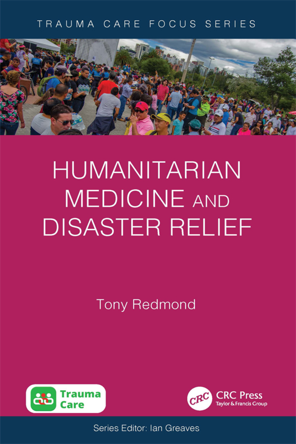 Humanitarian Medicine and Disaster Relief 1st Edition