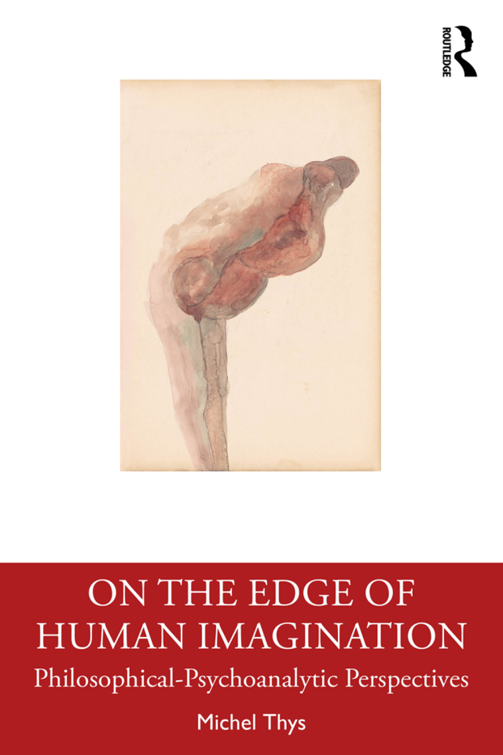 On the Edge of Human Imagination Philosophical-Psychoanalytic Perspectives 1st Edition