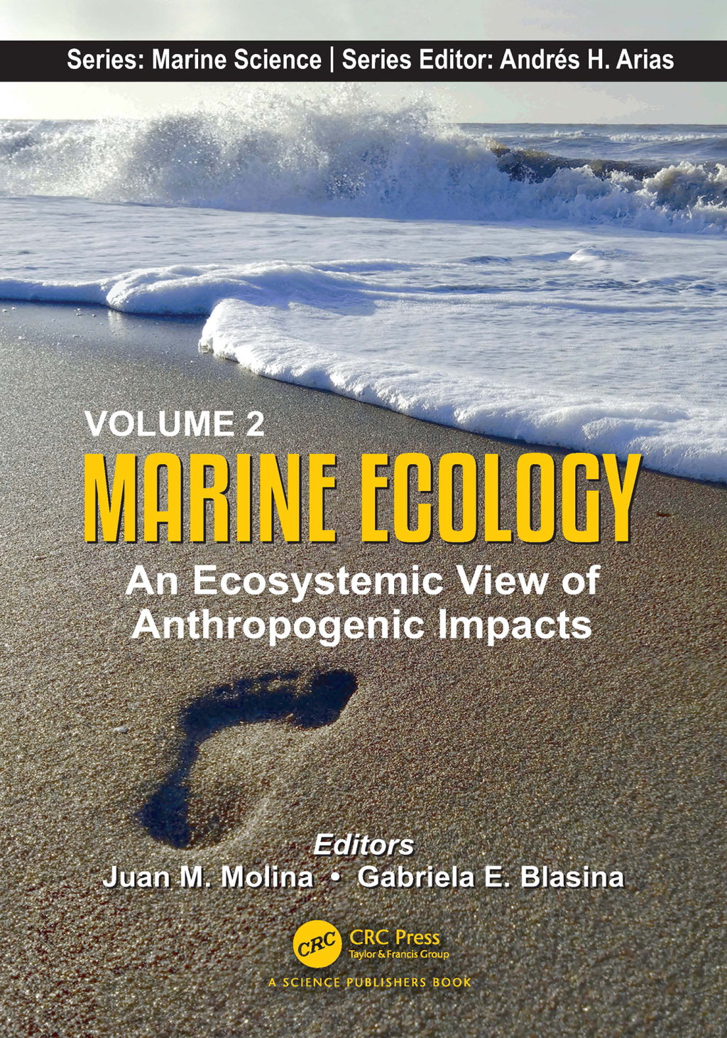 Volume 2: Marine Ecology An Ecosystemic View of Anthropogenic Impacts 1st Edition