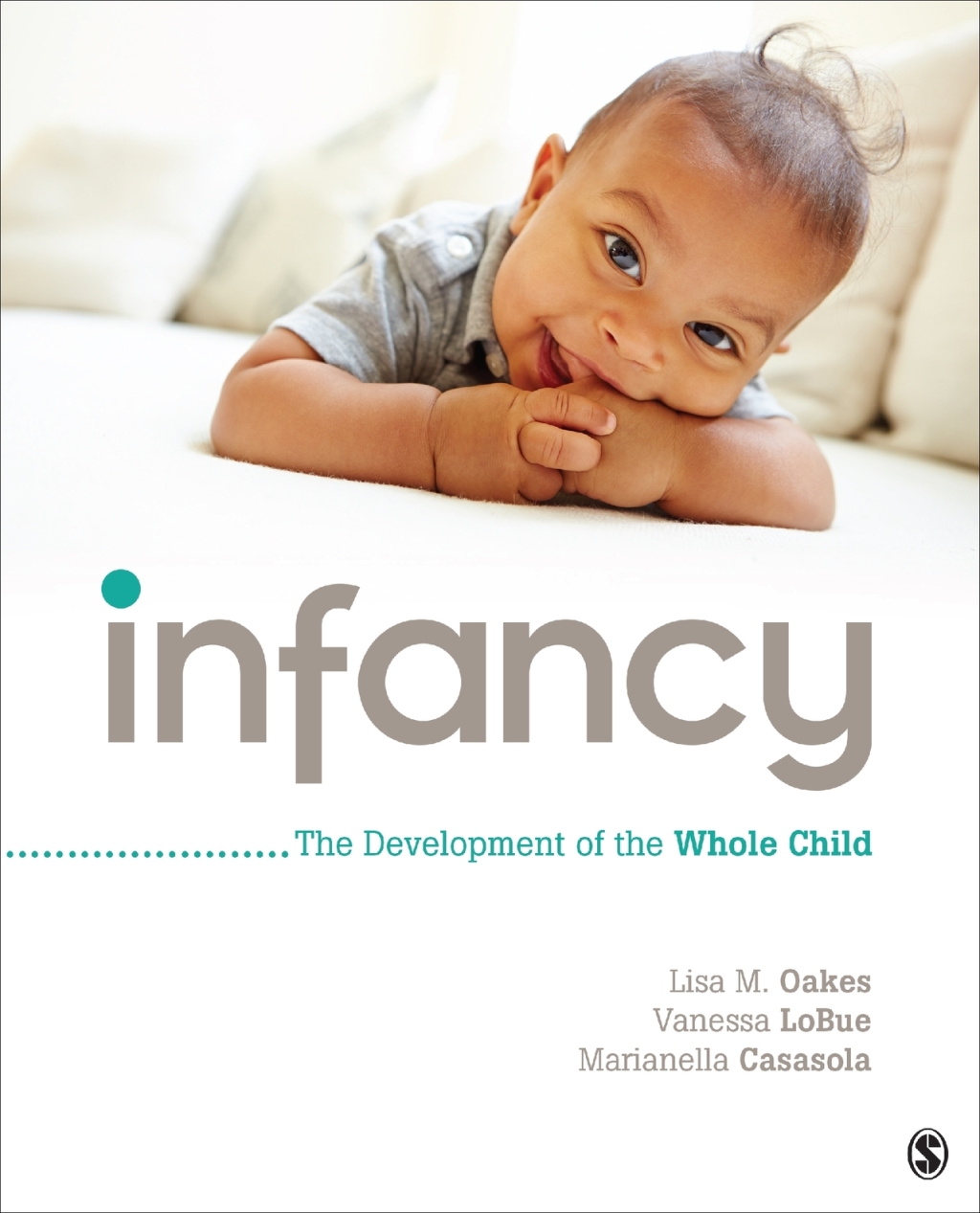 Infancy The Development of the Whole Child 1st Edition