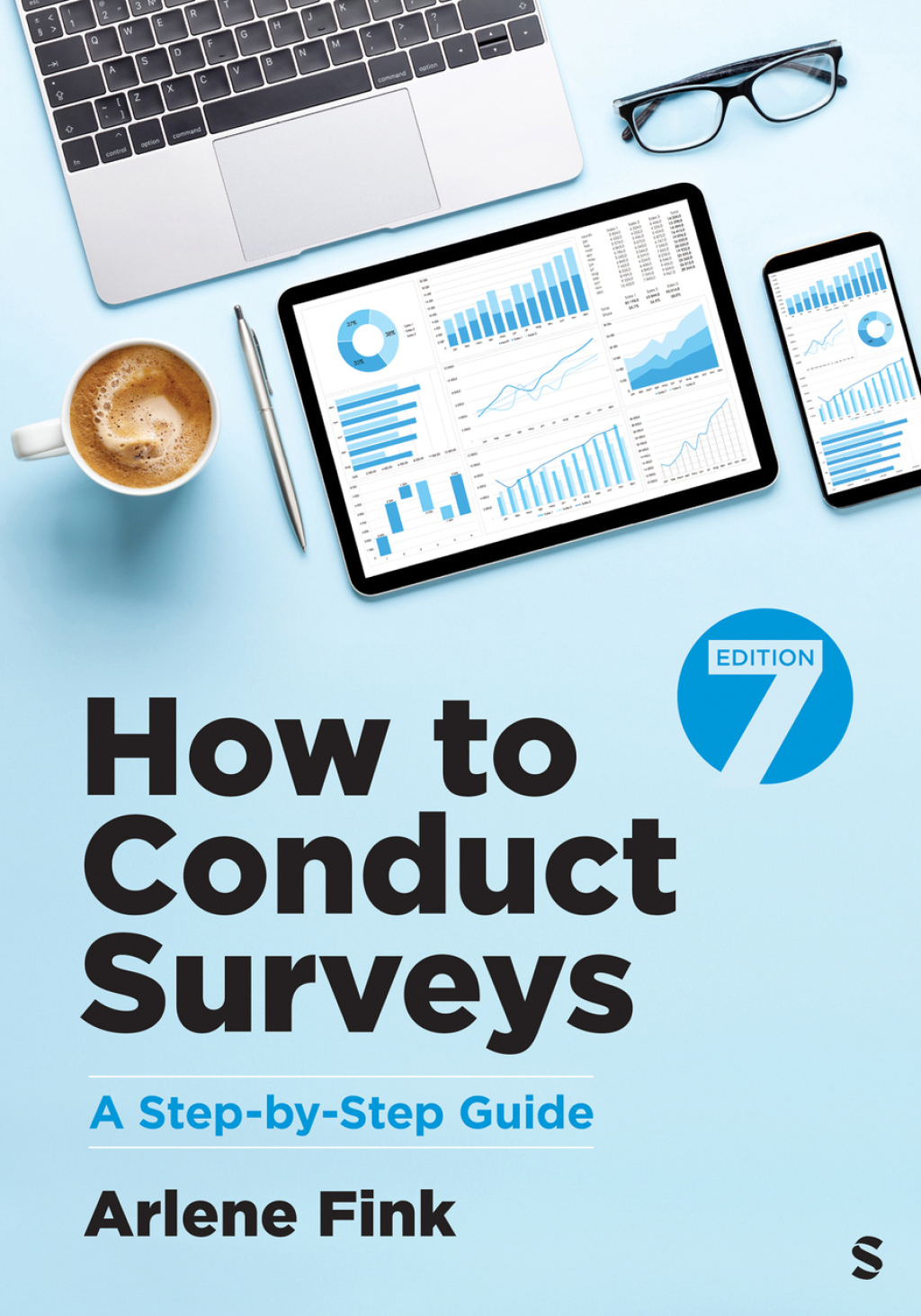 How to Conduct Surveys A Step-by-Step Guide 7th Edition