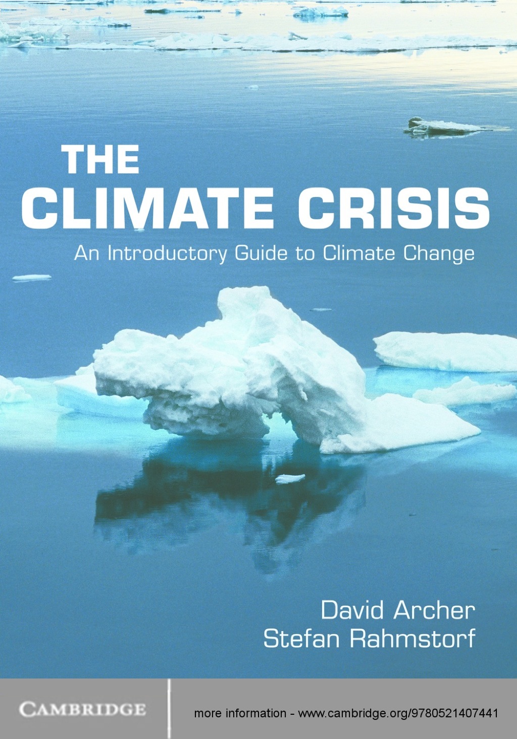 The Climate Crisis An Introductory Guide to Climate Change 1st Edition