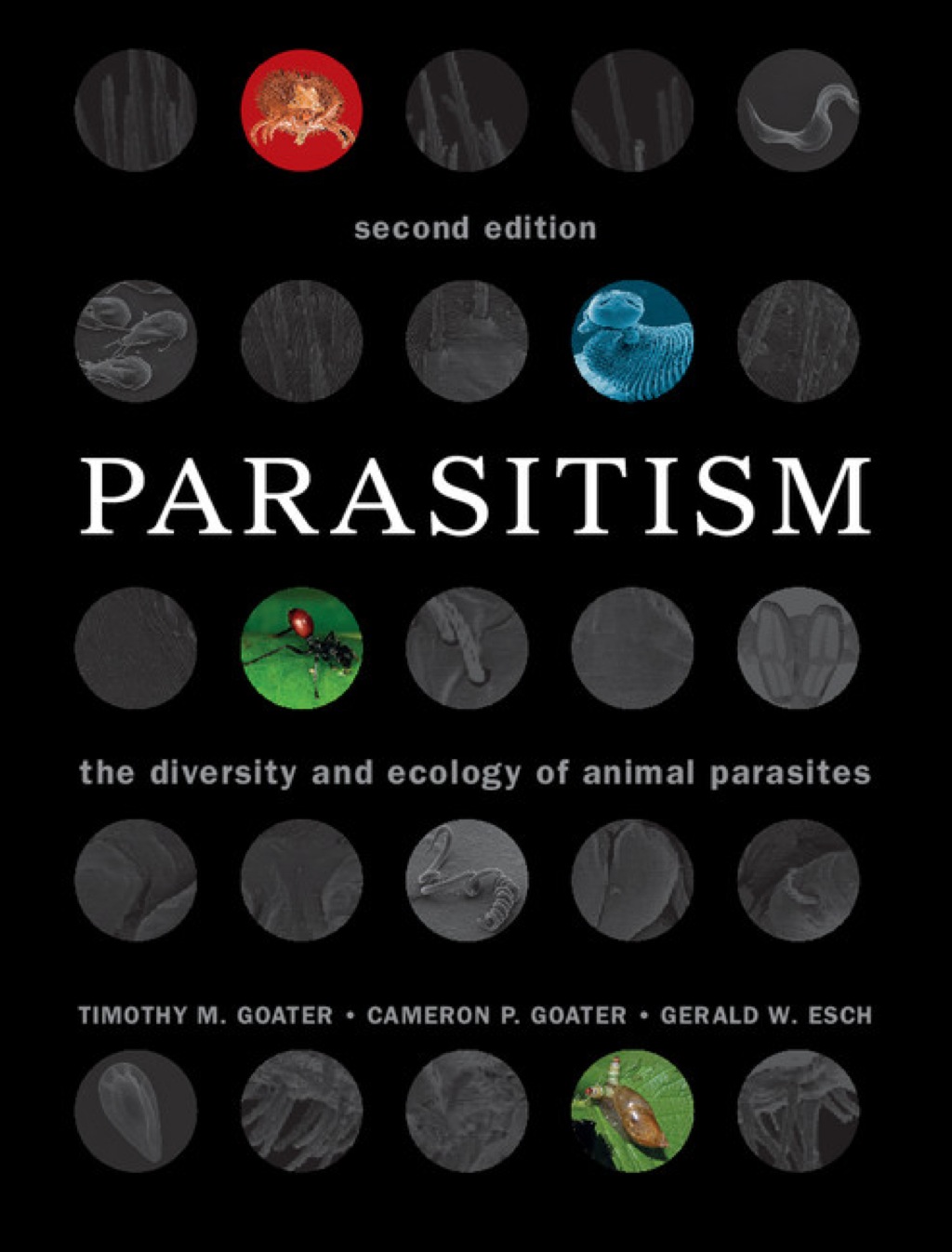Parasitism The Diversity and Ecology of Animal Parasites 2nd Edition