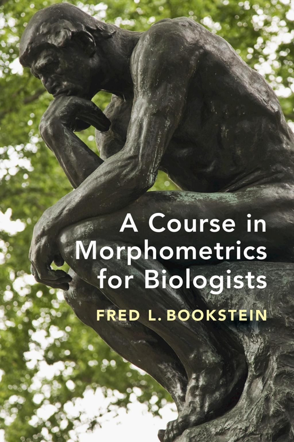 A Course in Morphometrics for Biologists Geometry and Statistics for Studies of Organismal Form 