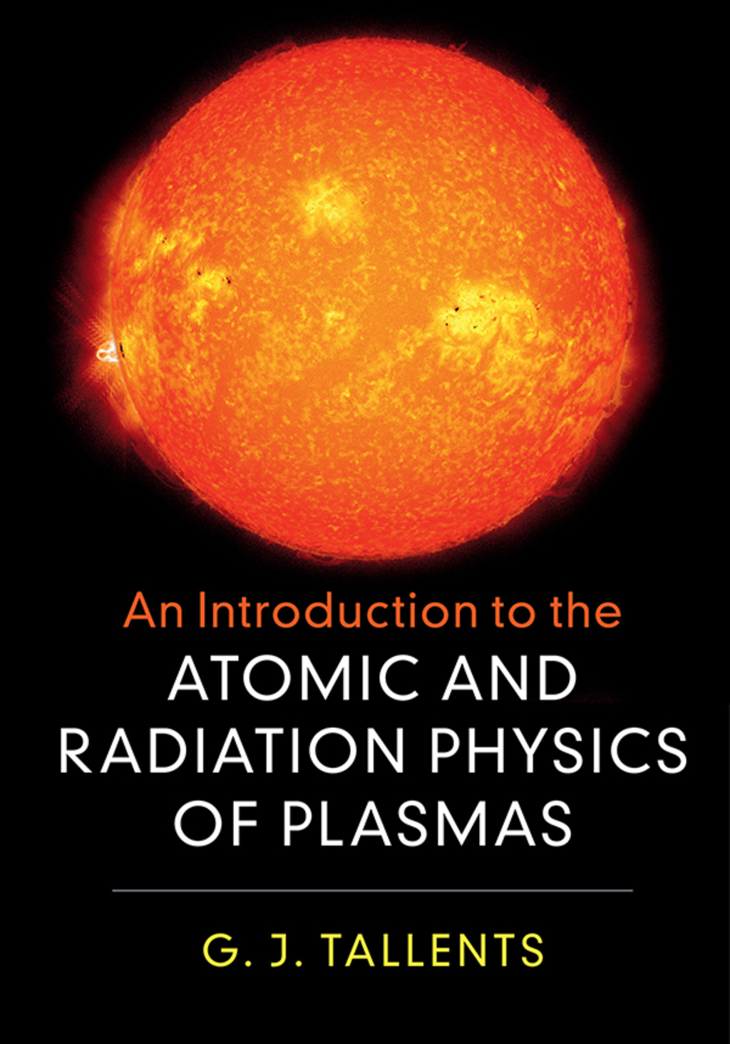 An Introduction to the Atomic and Radiation Physics of Plasmas 