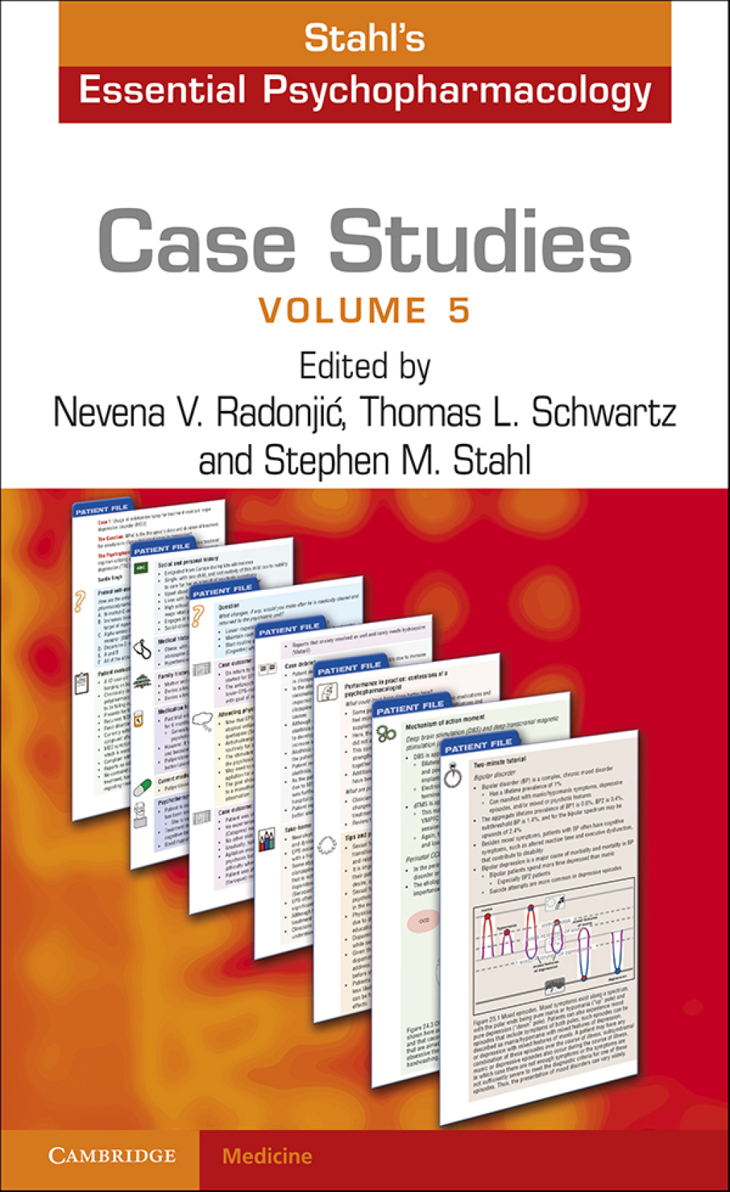 Case Studies: Stahl's Essential Psychopharmacology: Volume 5 