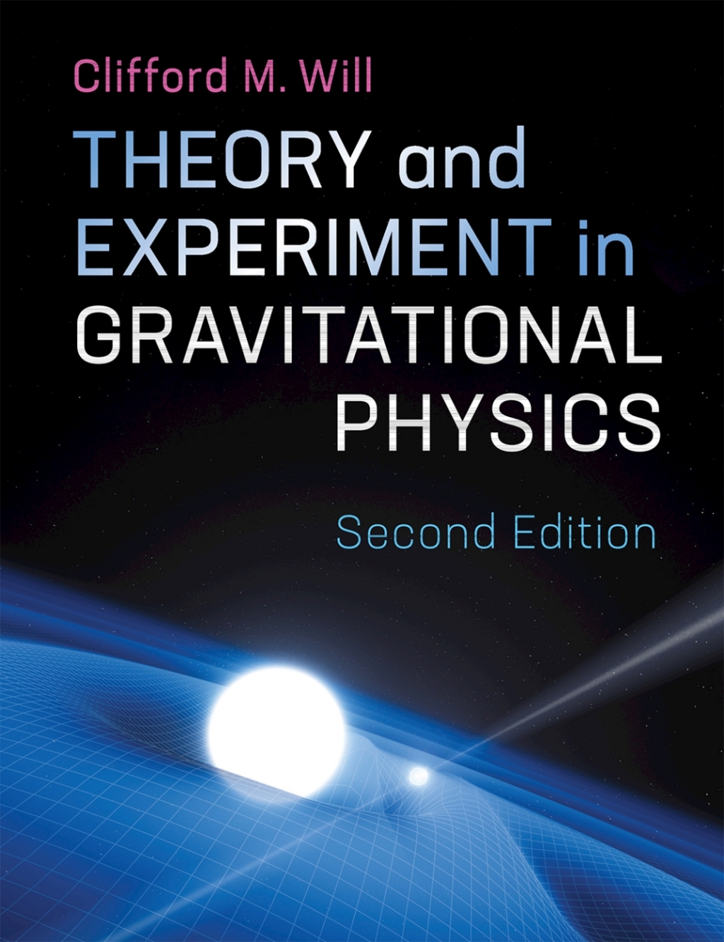 Theory and Experiment in Gravitational Physics 2nd Edition