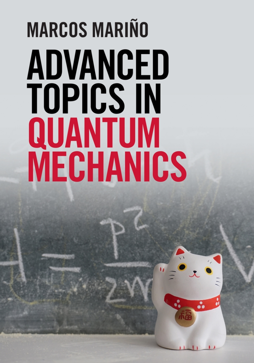 Advanced Topics in Quantum Mechanics 