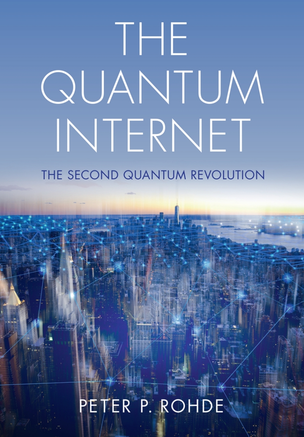 The Quantum Internet The Second Quantum Revolution 